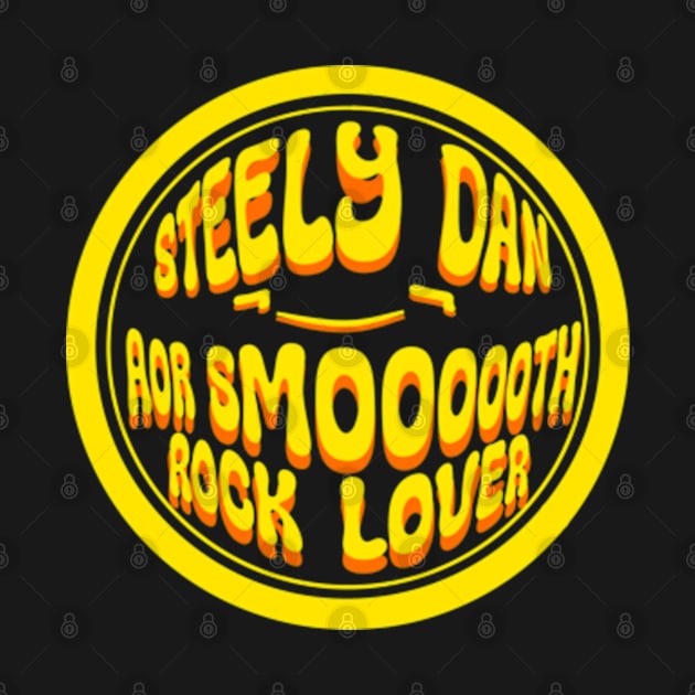 Steely Dan (¬‿¬) AOR Smoooooth Rock Lover by BlockersPixel