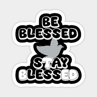 Be Blessed Say Less Magnet