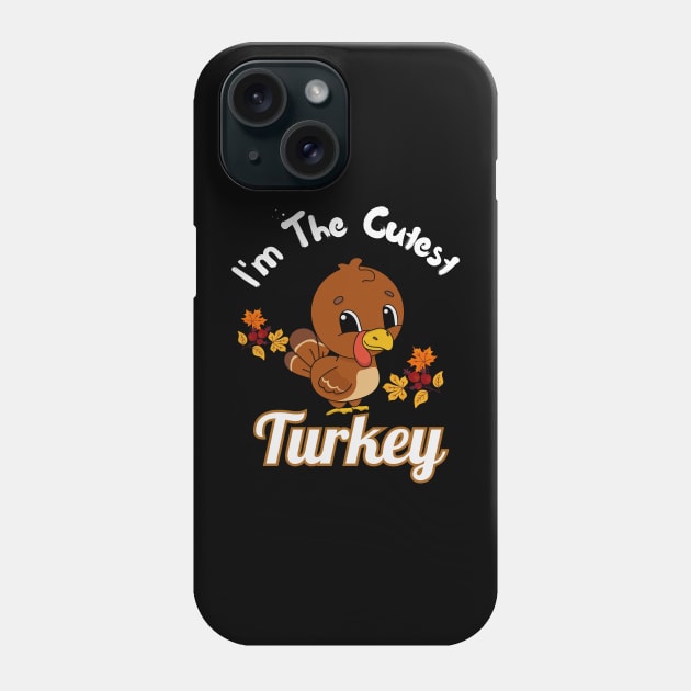 I'm the cutest turkey thanksgiving dinner Phone Case by emilytee