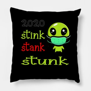 2020 stink stank stunk Pillow