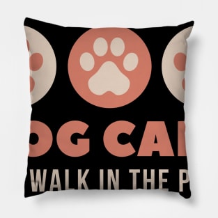 ...a walk in the park Pillow