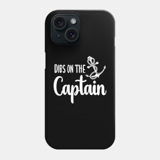 Dibs on the captain Phone Case