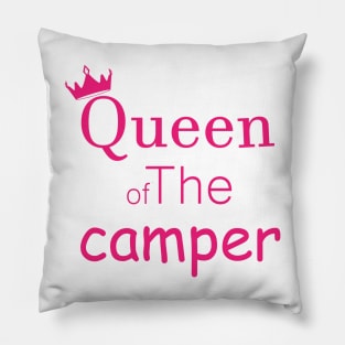 queen of the camper,camping with another taste Pillow