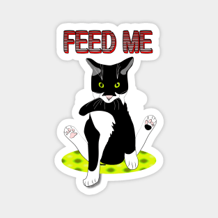 Cute Tuxedo Cat Hungry cat Feed Me Copyright by TeAnne Magnet