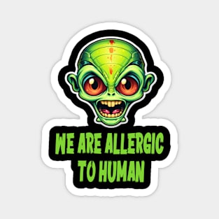 We Are Allergic To Human Magnet