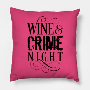 Wine & Crime Night - funny true crime Pillow