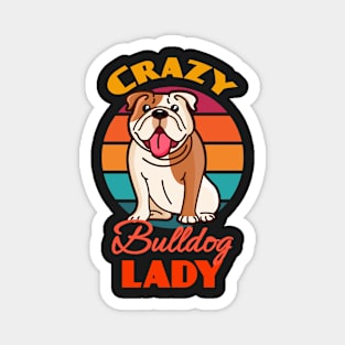 Crazy Bulldog Lady Dog Mothers Day puppy Lover Cute Sunser Retro Funny Magnet