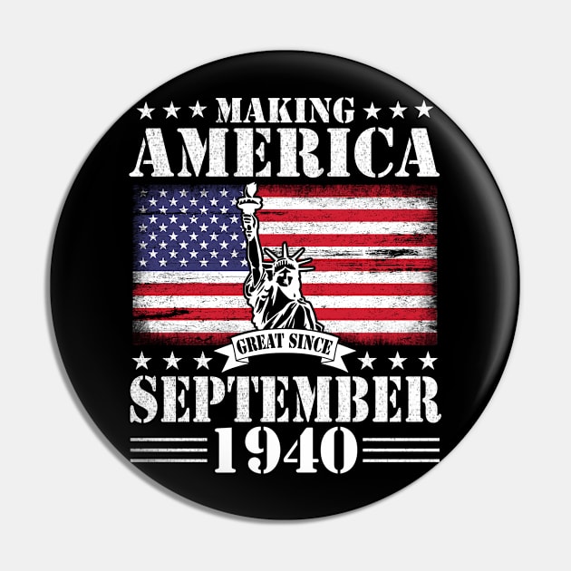 Making America Great Since September 1940 Happy Birthday 80 Years Old To Me You Pin by DainaMotteut