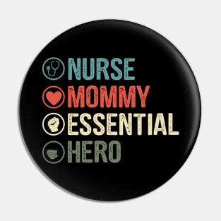 Nurse Mommy Essential Hero Pin