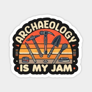 Archaeology Is My Jam Magnet