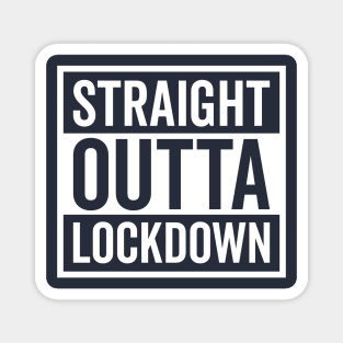 straight outta lockdown Magnet