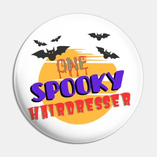 One Spooky Hairdresser Halloween Pin