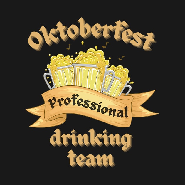 Oktoberfest Professional Drinking Team by NaturalJimbo