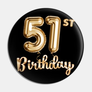 51st Birthday Gifts - Party Balloons Gold Pin