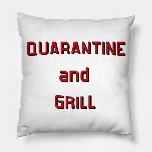 Quarantine and Grill Pillow