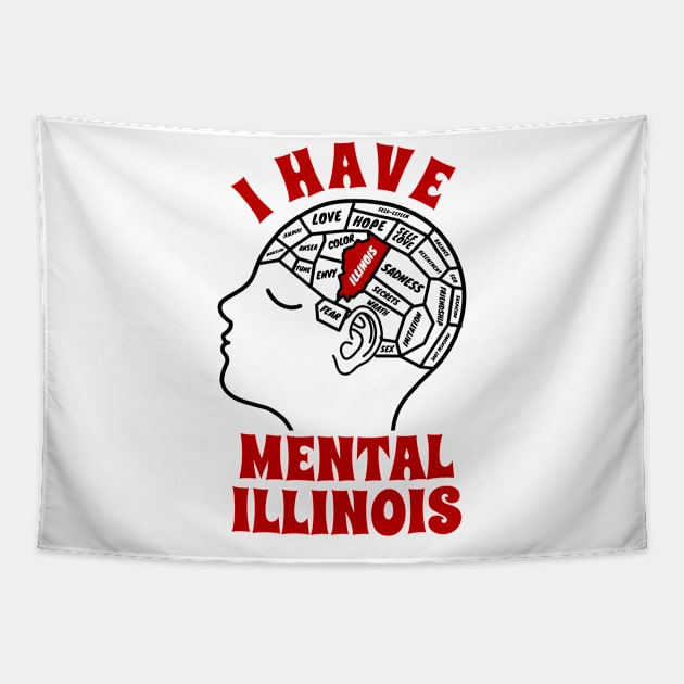Illinois ~ I have mental illinois Tapestry by moslemme.id