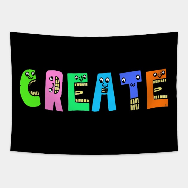 Cute Create Motivational Dancing Text Illustrated Letters, Blue, Green, Pink for all Create people, who enjoy in Creativity and are on the way to change their life. Are you Create for Change? To inspire yourself and make an Impact. Tapestry by Olloway