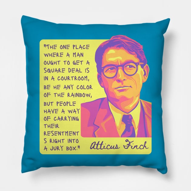 Atticus Finch Quote Pillow by Slightly Unhinged