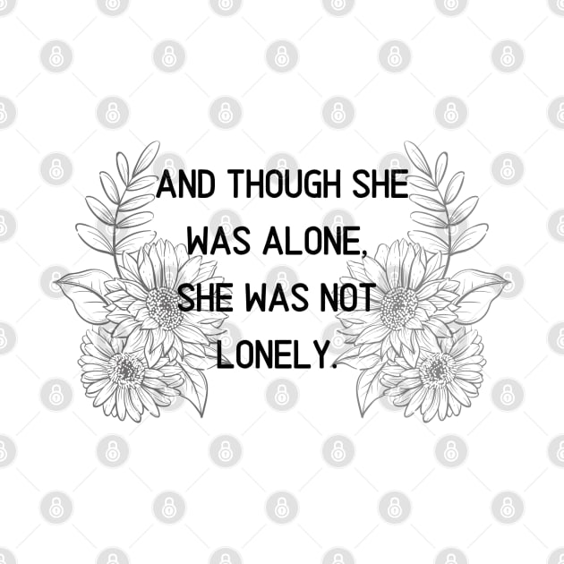 And though she was alone, she was not lonely by theidealteal