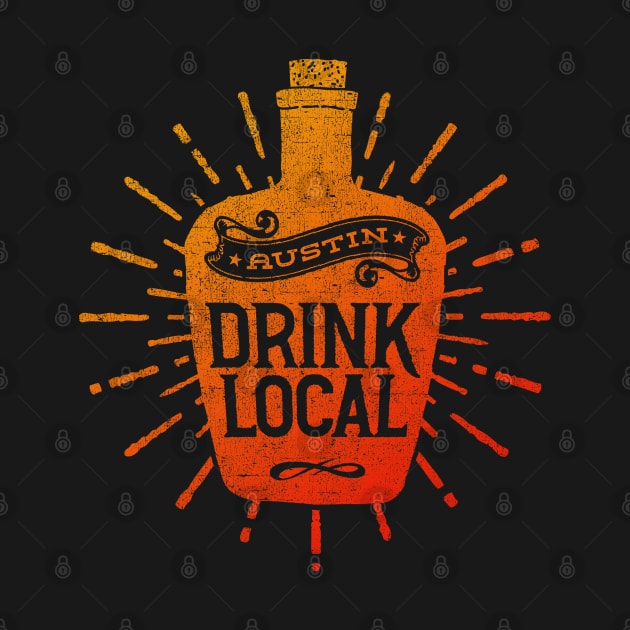 Drink Local, Austin by artbitz