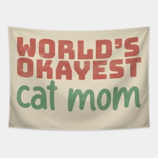 World's Okayest Cat Mom Tapestry