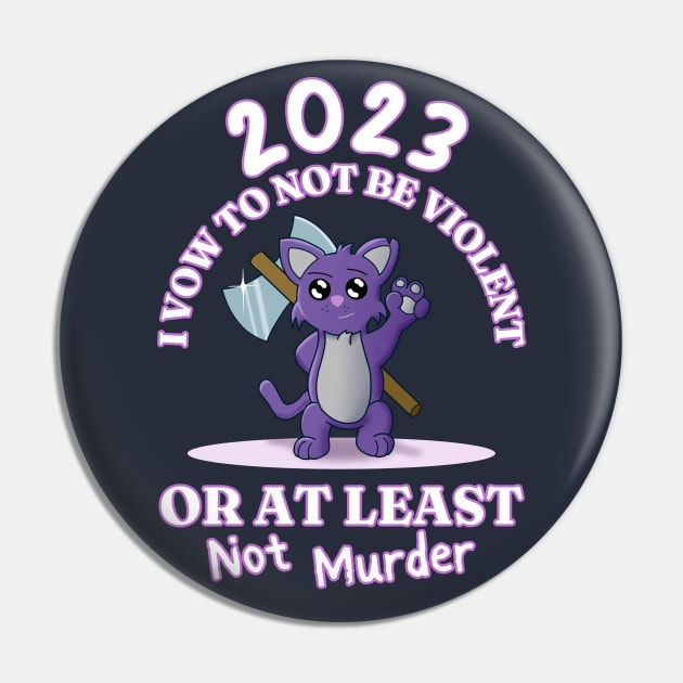 Murder Cat - 2023 New Year's Resolution Pin by Smagnaferous