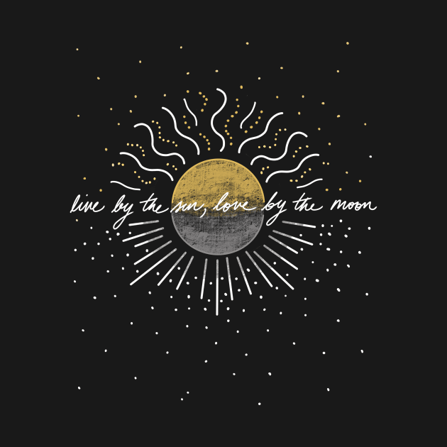 Live by the sun, love by the moon by MugDesignStore