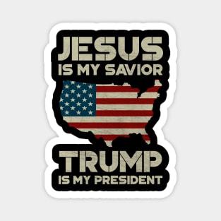Jesus Is My Savior Trump Is My President US Flag Magnet