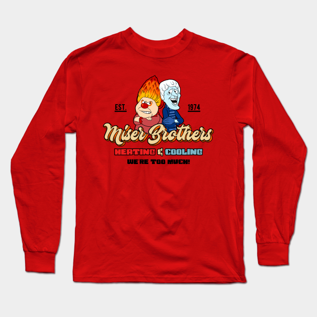 Miser Brothers Heating & Cooling - Heat Miser - Long Sleeve T-Shirt