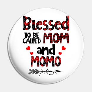 Blessed To be called Mom and momo Pin