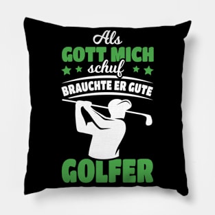 When God Made Me He Needed Good Golfers Golf Pillow