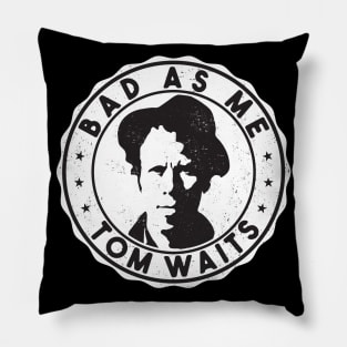 Tom Waits Pillow