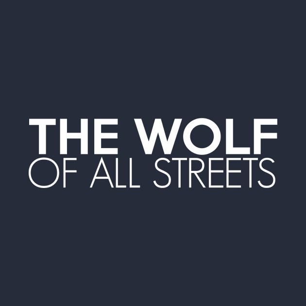 THE WOLF OF ALL STREETS by gemaready