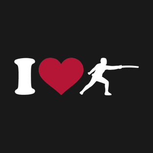 I love Fencing T-Shirt