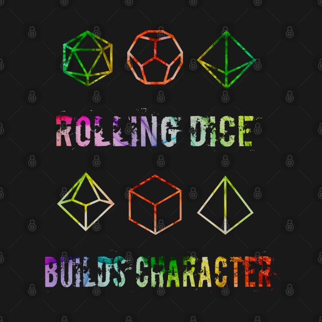 Rolling Dice Builds Character by The Skipper Store