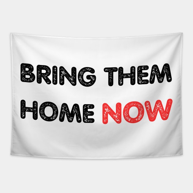 BRING THEM HOME NOW, Stand with Israel Tapestry by ProPod