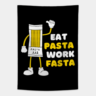 Eat Pasta Work Fasta Best Selling Tapestry