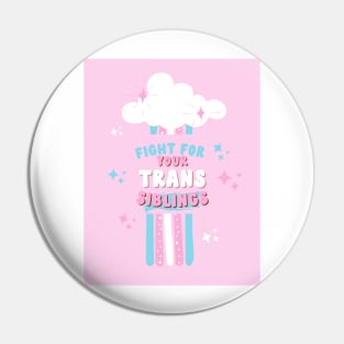 fight for your trans siblings Pin