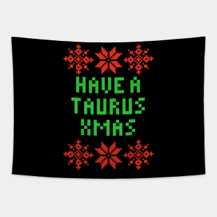 Have A Taurus XMAS - Astrology Zodiac SIgn Tapestry