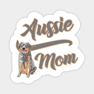 Copy of Aussie Mom! Especially for Australian Shepherd Lovers! Magnet