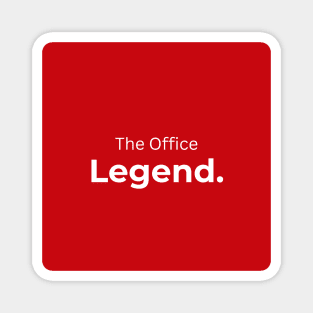 The Office Legend (red) Magnet