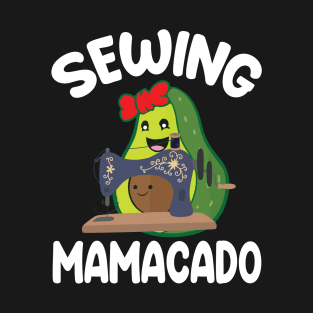 Avocados Hugging Together Happy Sewing Mamacado Mother Mommy T-Shirt