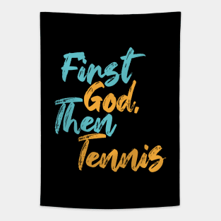 First God Then Tennis Tapestry