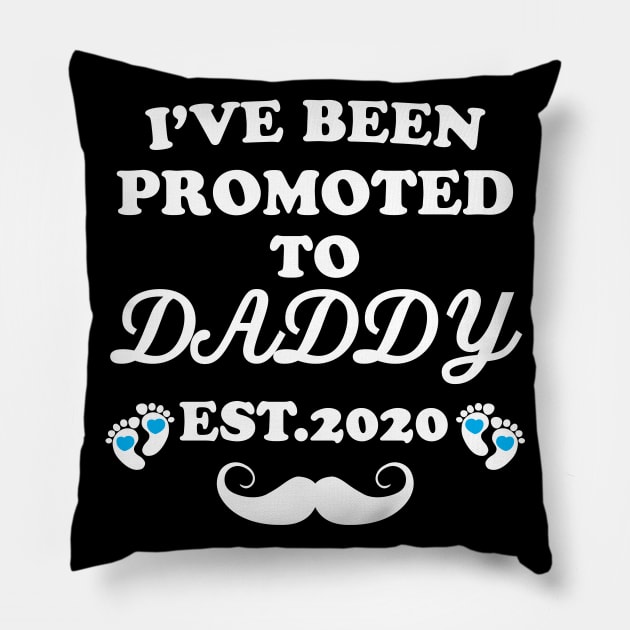 I have been promoted to Daddy 2020 Pillow by WorkMemes