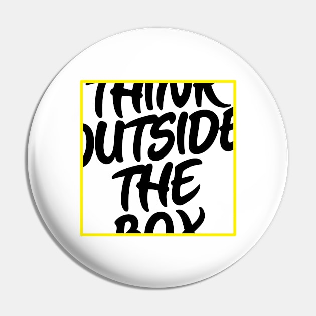 Think Outside The Box Pin by UnknownAnonymous