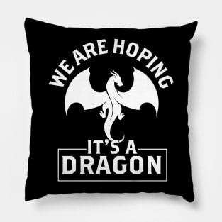 We are hoping its a Dragon Baby Announcement Funny Pregnancy Gift Pillow