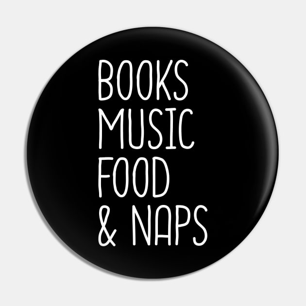 Books Music Food And Naps Pin by DragonTees