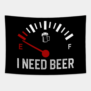 Fuel Gauge I Need Beer Tapestry