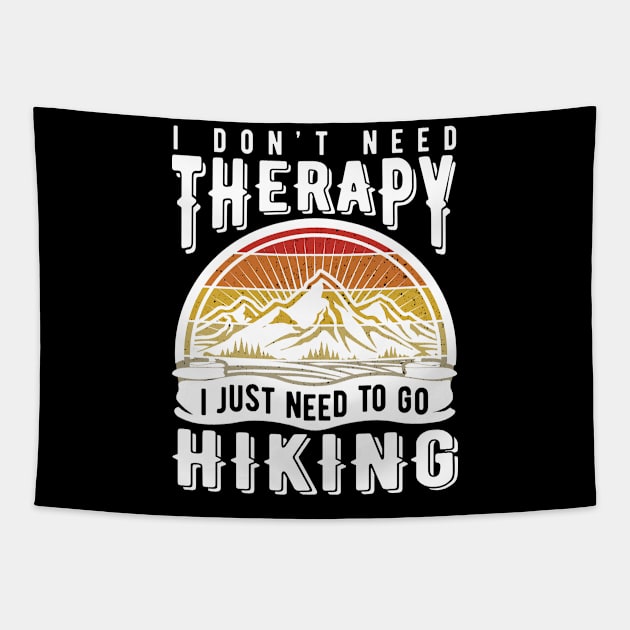 I don't need therapy I just need to go hiking Tapestry by Life thats good studio