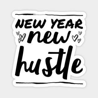 New year new hustle Magnet